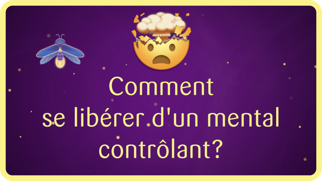 Comment se libérer d'un mental contrôlant? Depuis la naissance, nous avons vécu des expériences douloureuses, nous poussant à douter de nous