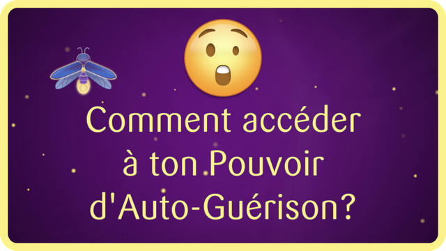 Comment accéder à ton Pouvoir d'Auto-Guérison?  L'Auto-Guérison commence dès que l'on reconnaît que nous sommes Créateurs responsables de la réalité de notre Vie.
