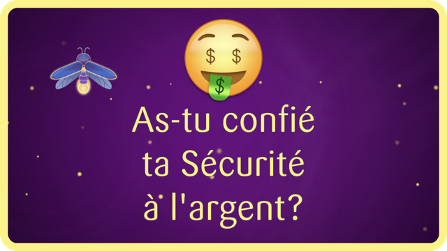 As-tu confié ta Sécurité à l'argent? Depuis des millénaires, l'Être humain est la seule espèce sur Terre à se vendre et à payer jusqu'à la fin de ses jours