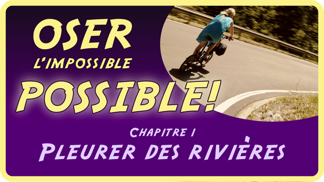 OSER l'impossible POSSIBLE Chapitre 1/11. Pleurer des rivières Voici les 2 dernières années et demi de l'histoire improbable de Mahor sous forme d'une série en 11 épisodes, après avoir OSÉ dire OUI à ce que son Âme lui a demandé.