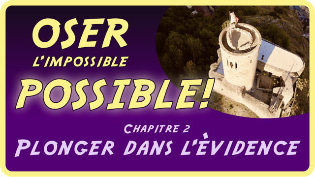 OSER l'impossible POSSIBLE Chapitre 2/11. Plonger dans l'évidence Ce deuxième volet intitulé «Plonger dans l'évidence» nous emmène dans les méandres des Quartiers de Haute Sécurité que l'égo blessé se construit